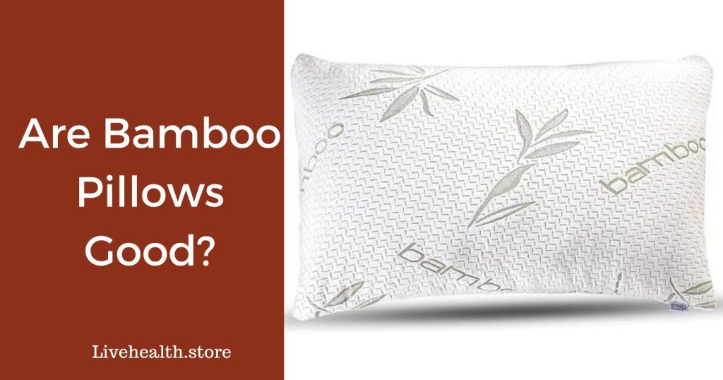 Are Bamboo Pillows Good