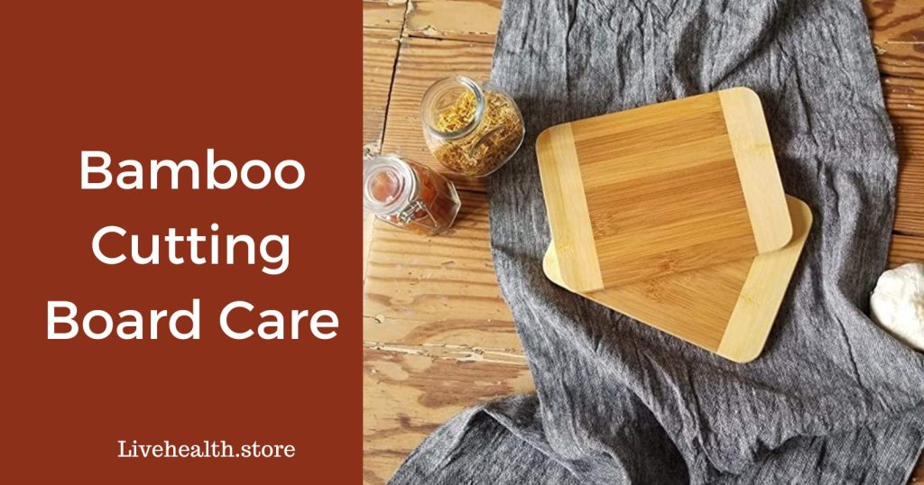 Bamboo Cutting Board Care