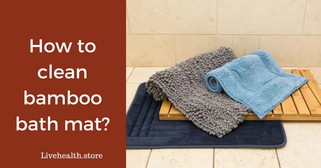 Cleaning procedure of bamboo bath mats