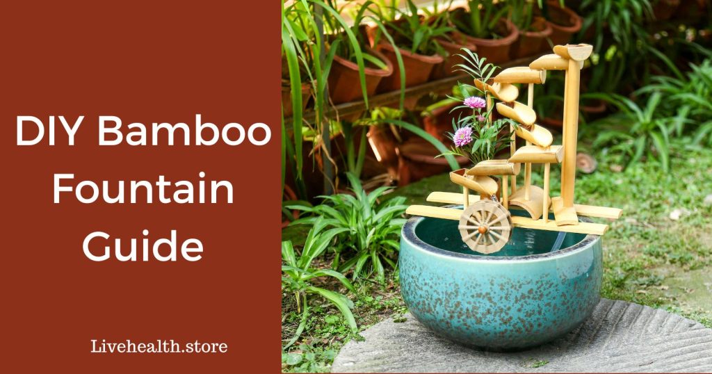 How to make a bamboo water fountain? Easy DIY Guide