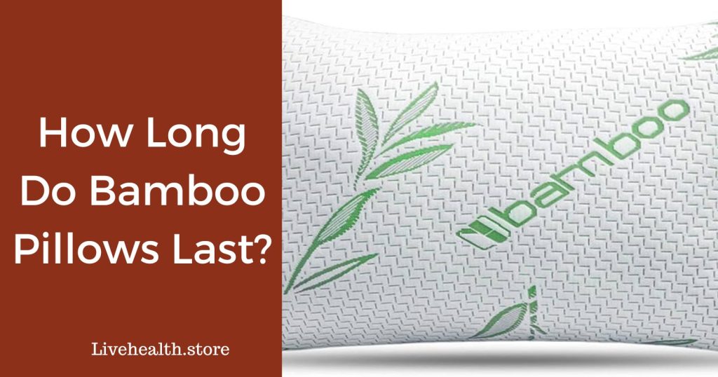 How Long Do Bamboo Pillows Last