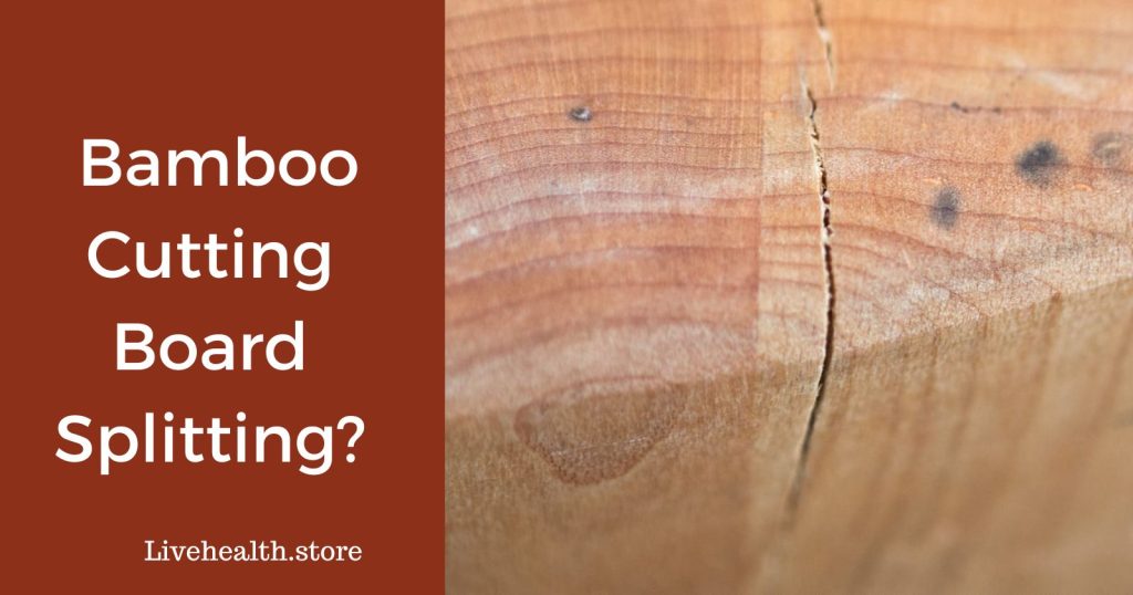How To Keep Bamboo Cutting Board From Splitting