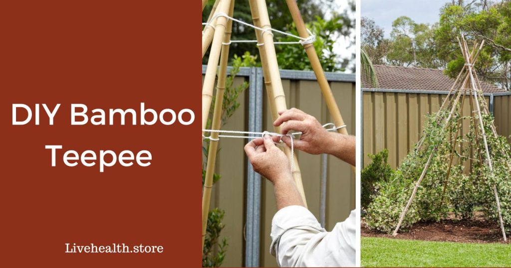 How do I make diy bamboo teepee?