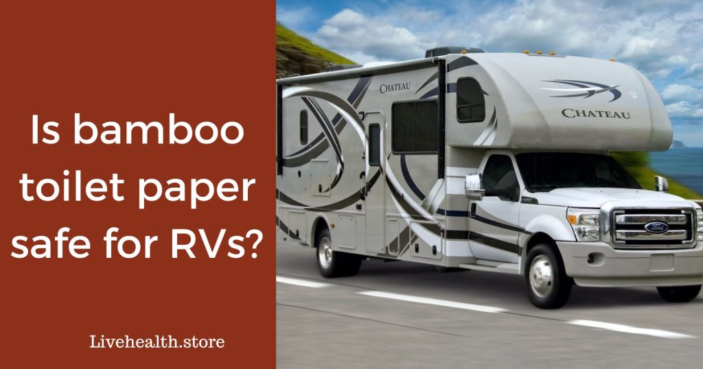 Is bamboo toilet paper safe for RVs?