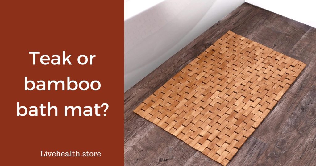 Teak Vs. bamboo bath mat