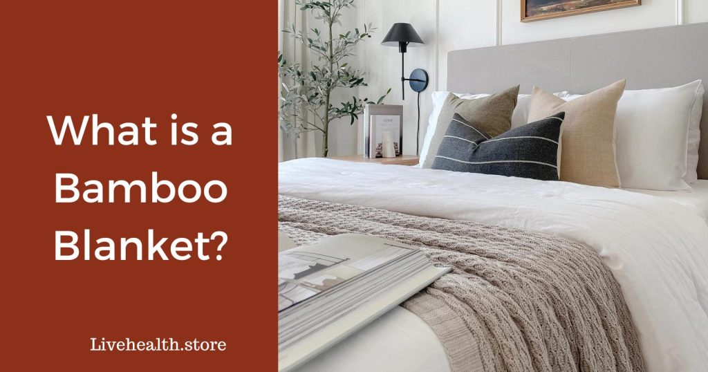 What is bamboo blanket?