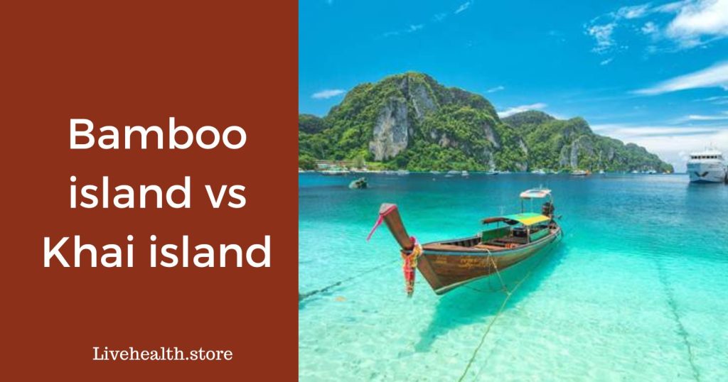 Bamboo island vs Khai island