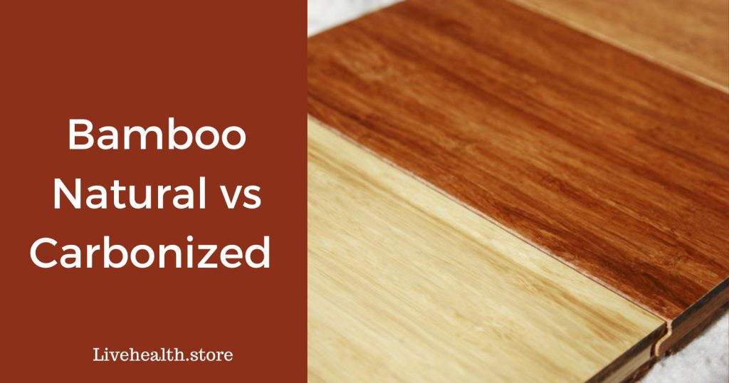 Bamboo natural vs carbonized