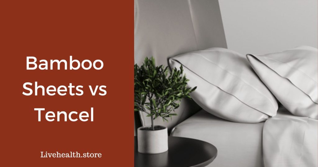 Bamboo sheets vs tencel