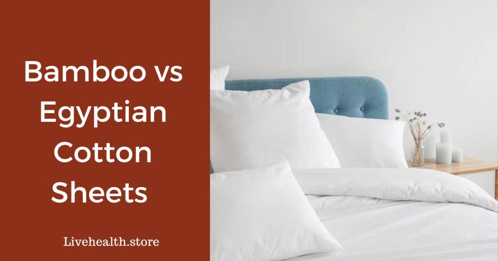 Bamboo vs Egyptian cotton sheets