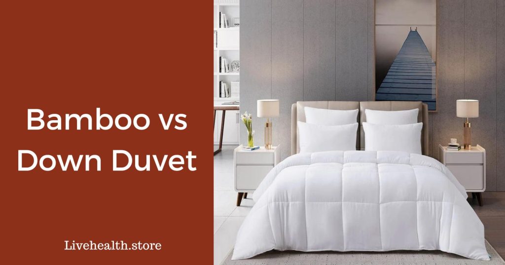 Bamboo vs down duvet