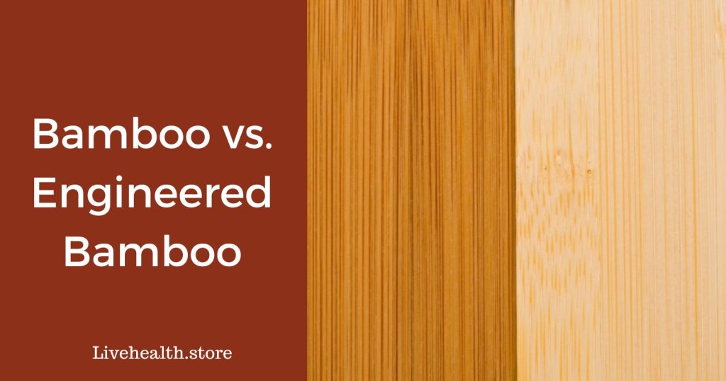 Bamboo vs engineered bamboo