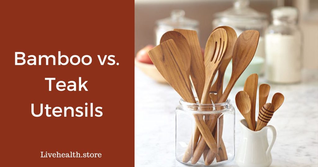 Bamboo vs teak cooking utensils