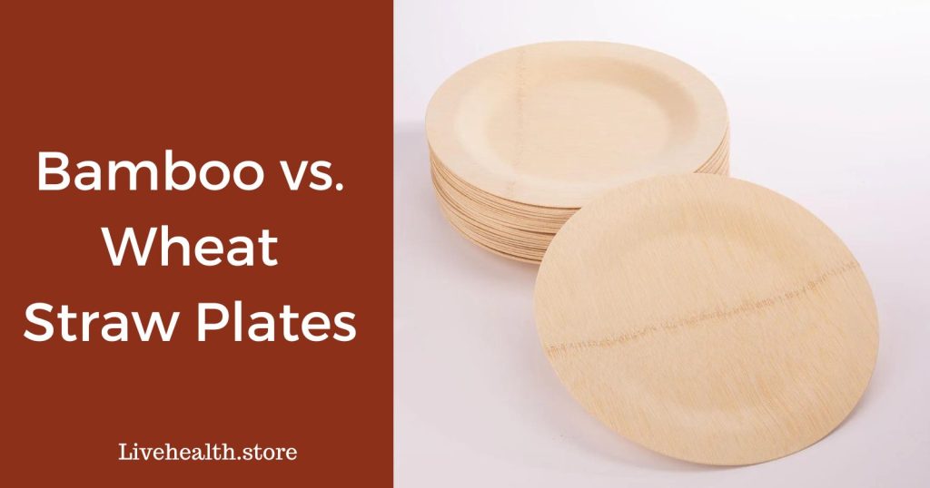 Bamboo vs wheat straw plates