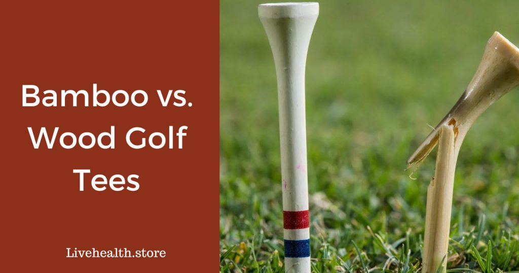 Bamboo vs. hardwood tees: Which Golf tee should you choose?