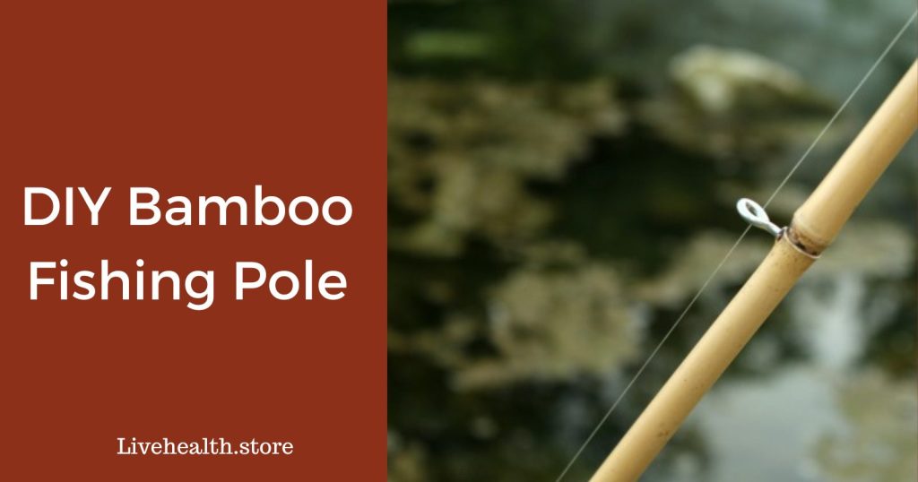 Make a bamboo fishing pole