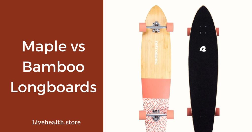 Maple vs Bamboo Longboards