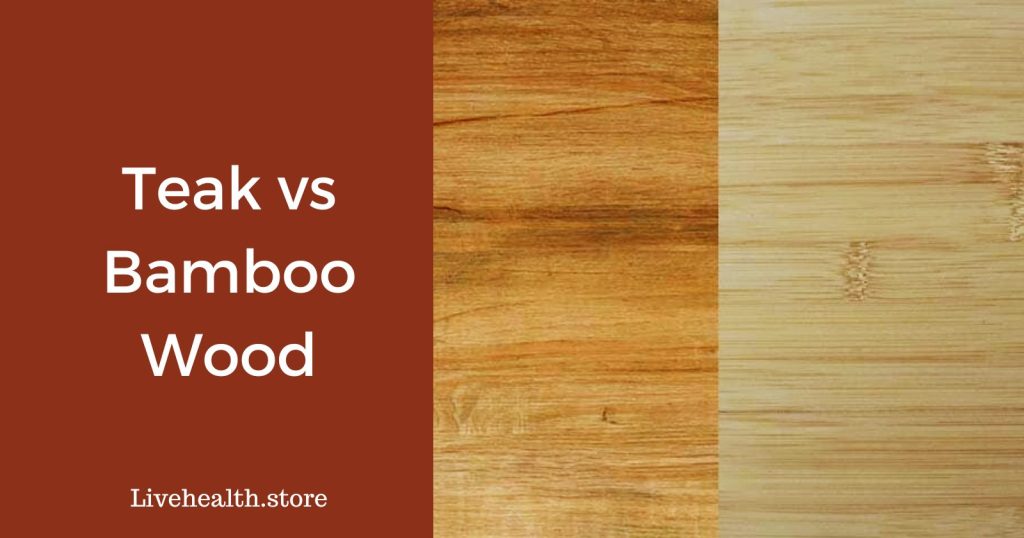 Teak vs Bamboo Wood