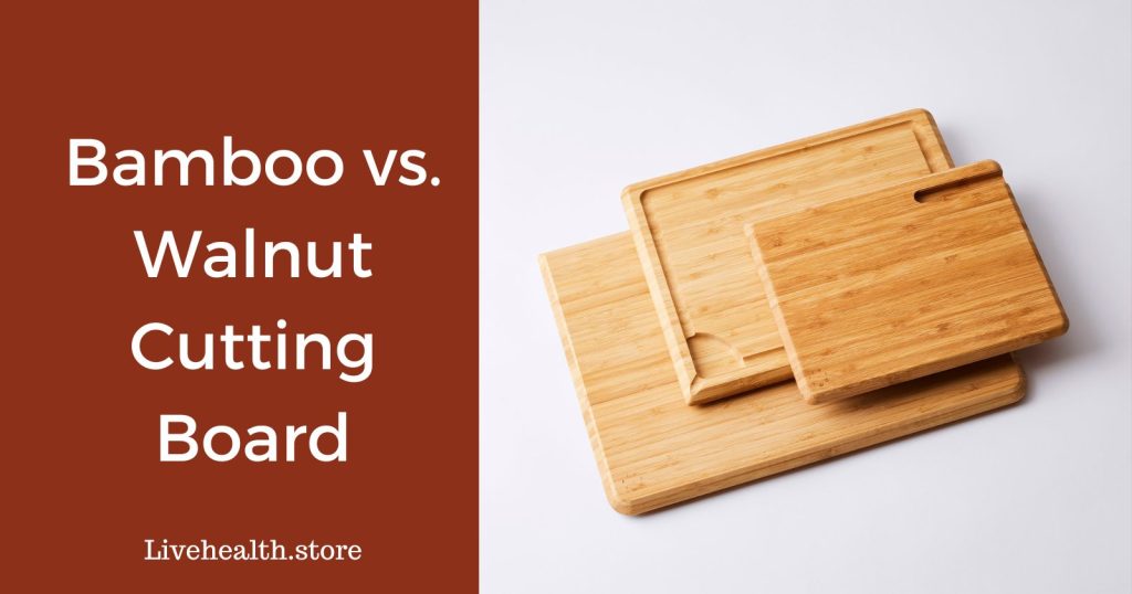 Safety First: Bamboo vs. Walnut Cutting Boards