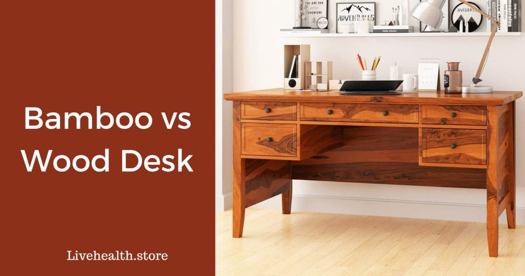 Bamboo vs wood desk